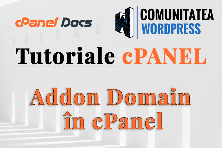 Cum se configurează Addon Domain ( Domeniu de Completare ) în cPanel