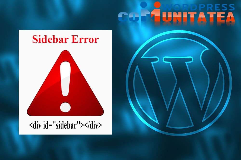 Sidebar Error - Cum rezolvi aceasta eroare in Wordpress