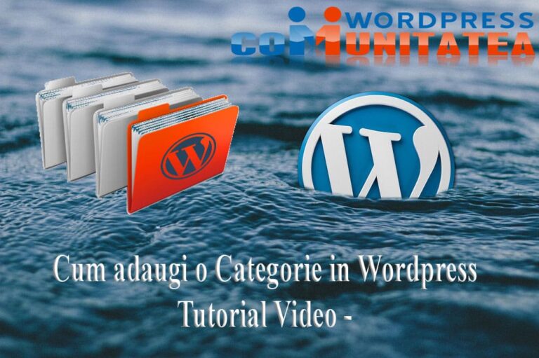 Cum Adaugi o Categorie in Wordpress - Tutorial Video
