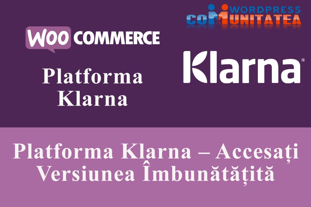 Platforma Klarna – Accesați Versiunea Îmbunătățită