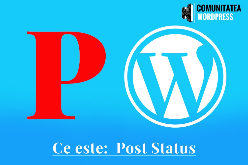 Ce este: Post Status – Statutul postării