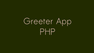Aplicación Simple Greeter en PHP - 20 proyectos en PHP
